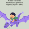„SZEPTUSIE SOR (SZEPTANE OPOWIEŚCI REGULACYJNE™) ”– INNOWACYJNY PROGRAM ROZWOJU EMOCJONALNEGO DLA DZIECI 2–5 LAT
