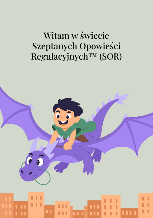 „SZEPTUSIE SOR (SZEPTANE OPOWIEŚCI REGULACYJNE™) ”– INNOWACYJNY PROGRAM ROZWOJU EMOCJONALNEGO DLA DZIECI 2–5 LAT